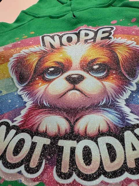 Nope Not Today Dog Hoodie Medium